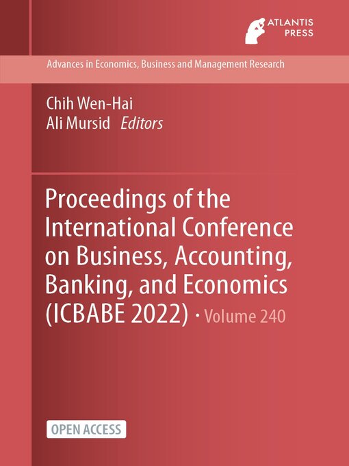 Title details for Proceedings of the International Conference on Business, Accounting, Banking, and Economics (ICBABE 2022) by Chih Wen-Hai - Available